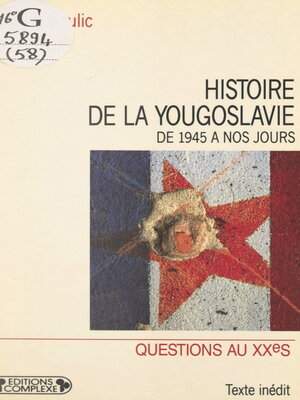 cover image of Histoire de la Yougoslavie, de 1945 à nos jours